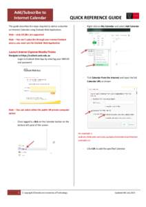 Add/Subscribe to Internet Calendar This guide describes the steps required to add or subscribe an Internet Calendar using Outlook Web Application.  QUICK REFERENCE GUIDE