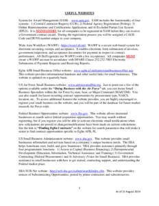 USEFUL WEBSITES System for Award Management (SAM) – www.sam.gov. SAM includes the functionality of four systems: 1) Central Contractor Registry (CCR); 2) Federal Agency Registration (Fedreg); 3) Online Representations 