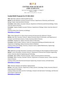 Funded MURI Proposals for AY[removed]Title: High Value Lipids for a Biorenewable Economy Mentor: Brenda Blacklock, Assistant Research Professor, Department of Chemistry and Chemical Biology, Purdue University School of