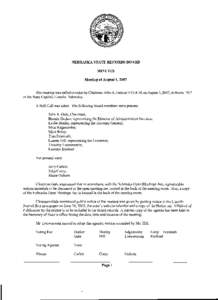 NEBRASKA STATE RECORDS BOARD MINUTES Meeting of August 1, 2007 The meeting was called to order by Chairman John A. Gale at 9: 10 A.M. on August 1, 2007, in Room 1507 of the State Capitol, Lincoln, Nebraska.