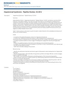 Brochure More information from http://www.researchandmarkets.com/reports[removed]Hepatorenal Syndrome - Pipeline Review, H2 2012 Description: