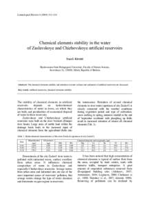 Limnological Review–114  Chemical elements stability in the water of Zaslavskoye and Chizhovskoye artificial reservoirs Ivan I. Kirviel Byelorussian State Pedagogical University, Faculty of Nature Science,