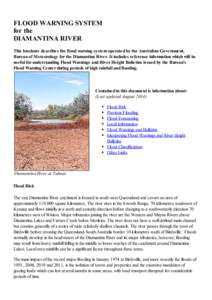 FLOOD WARNING SYSTEM for the DIAMANTINA RIVER This brochure describes the flood warning system operated by the Australian Government, Bureau of Meteorology for the Diamantina River. It includes reference information whic