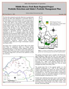 Idaho State Department of Agriculture  Middle Henrys Fork Basin Regional Project Pesticide Detections and Idaho’s Pesticide Management Plan Kathryn Dallas Elliott and Gary Bahr