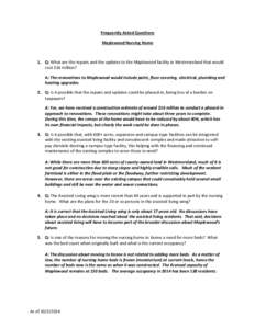 Frequently Asked Questions Maplewood Nursing Home 1. Q: What are the repairs and the updates to the Maplewood facility in Westmoreland that would cost $16 million? A: The renovations to Maplewood would include paint, flo