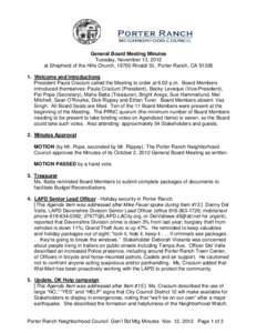 General Board Meeting Minutes Tuesday, November 13, 2012 at Shepherd of the Hills Church, 19700 Rinaldi St., Porter Ranch, CA[removed]Welcome and Introductions President Paula Cracium called the Meeting to order at 6:02