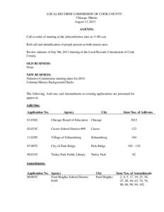 LOCAL RECORDS COMMISSION OF COOK COUNTY Chicago, Illinois August 13, 2013 AGENDA Call to order of meeting at the teleconference sites at 11:00 a.m. Roll call and identification of people present at both remote sites.