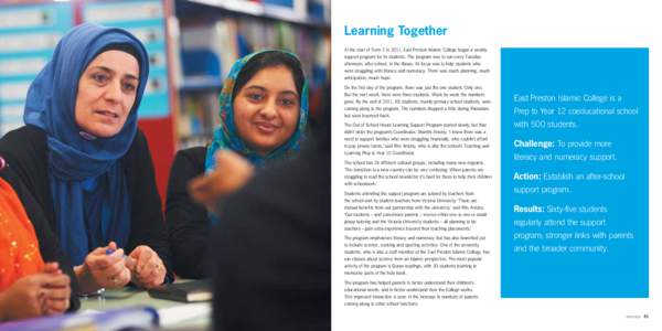 Learning Together At the start of Term 2 in 2011, East Preston Islamic College began a weekly support program for its students. The program was to run every Tuesday afternoon, after school, in the library. Its focus was 