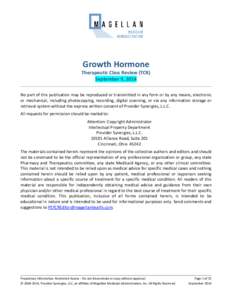 Growth Hormone  Therapeutic Class Review (TCR) September 9, 2014 No part of this publication may be reproduced or transmitted in any form or by any means, electronic or mechanical, including photocopying, recording, digi