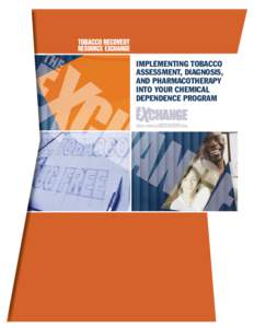 IMPLEMENTING TOBACCO ASSESSMENT, DIAGNOSIS, AND PHARMACOTHERAPY INTO YOUR CHEMICAL DEPENDENCE PROGRAM WWW.TOBACCORECOVERY