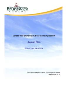 Canada-New Brunswick Labour Market Agreement Annual Plan Fiscal Year[removed]