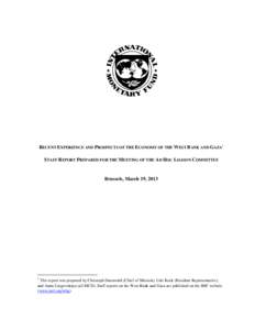 RECENT EXPERIENCE AND PROSPECTS OF THE ECONOMY OF THE WEST BANK AND GAZA STAFF REPORT PREPARED FOR THE MEETING OF THE AD HOC LIAISON COMMITTEE; Brussels, March 19, 2013