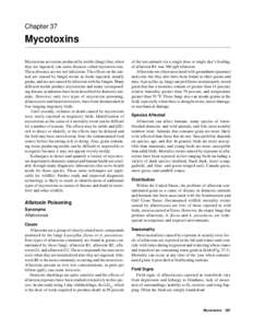 Chapter 37  Mycotoxins Mycotoxins are toxins produced by molds (fungi) that, when they are ingested, can cause diseases called mycotoxicosis. These diseases are are not infectious. The effects on the animal are caused by