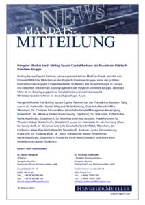 Hengeler Mueller berät Stirling Square Capital Partners bei Erwerb der PolytechDomilens-Gruppe Stirling Square Capital Partners, ein europaweit aktiver Mid-Cap Fonds, erwirbt von Odewald KMU die Mehrheit an der Polytech