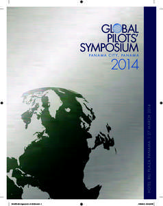 Gl bal Pilots’ Symposium P a n a m a C i t y, P a n a m a  H otel Riu Pl a z a Pan a m a | 27 M arch 2014