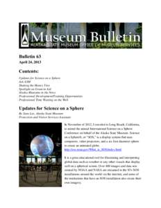 Bulletin 63 April 24, 2013 Contents: Updates for Science on a Sphere Ask ASM