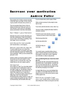 Increase your motivation Andrew Fuller More students find it harder to remain motivated in third term than in any other. So this is the time to give yourself a mid-year tune up and rev up. The most important thing to kno