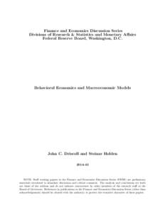 Finance and Economics Discussion Series Divisions of Research & Statistics and Monetary Affairs Federal Reserve Board, Washington, D.C. Behavioral Economics and Macroeconomic Models