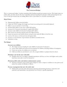 The Turnaround Budget This is a turnaround budget. It reduces spending while funding essential government services. The budget improves public safety, provides care for the most vulnerable and boosts funding for educatio