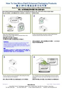 How To Use Micro-Pak® Enhanced Packaging Products 霉 必 清® 防 霉 產 品 使 用 說 明 書 Boots Packed in Boxes (Using 2 pieces of Micro-Pak® Stickers) 長靴 - 使用兩張霉必清®防霉片獨立包裝於