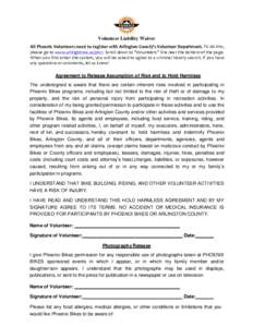 Volunteer Liability Waiver All Phoenix Volunteers need to register with Arlington County’s Volunteer Department. To do this, please go to www.arlingtonva.us/prcr. Scroll down to 