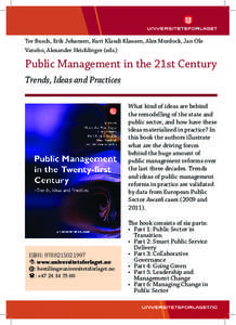 Tor Busch, Erik Johansen, Kurt Klaudi Klausen, Alex Murdock, Jan Ole Vanebo, Alexander Heichlinger (eds.) Public Management in the 21st Century Trends, Ideas and Practices What kind of ideas are behind