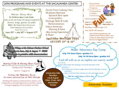 2014 PROGRAMS AND EVENTS AT THE SACAJAWEA CENTER  Nature Story Hour for Children Ages 5 and Under  Join us for an hour of nature inspired