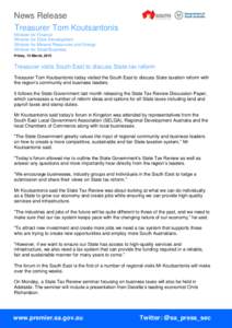 News Release Treasurer Tom Koutsantonis Minister for Finance Minister for State Development Minister for Mineral Resources and Energy Minister for Small Business