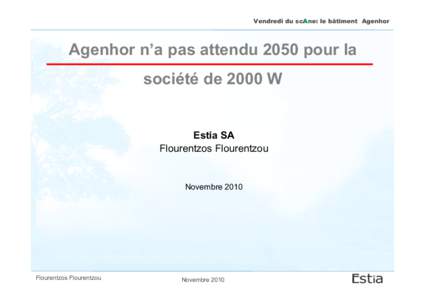 Vendredi du scAne: le bâtiment Agenhor  Agenhor n’a pas attendu 2050 pour la société de 2000 W  Estia SA