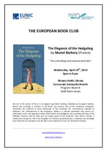 THE EUROPEAN BOOK CLUB  The Elegance of the Hedgehog by Muriel Barbery (France) “The enthralling international bestseller”