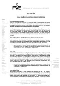 FEDERATION OF VETERINARIANS OF EUROPE  Horse meat fraud Need to strengthen the mechanisms for consumer protection and the confidence consumers must be able to have in food. Members