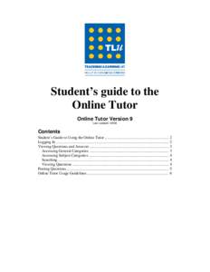 Student’s guide to the Online Tutor Online Tutor Version 9 Last Updated: [removed]Contents