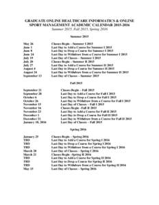 GRADUATE ONLINE HEALTHCARE INFORMATICS & ONLINE SPORT MANAGEMENT ACADEMIC CALENDARSummer 2015, Fall 2015, Spring 2016 Summer 2015 May 26 June 1