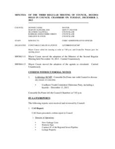 MINUTES: OF THE THIRD REGULAR MEETING OF COUNCIL, [removed]HELD IN COUNCIL CHAMBERS ON TUESDAY, DECEMBER 3, 2013 -------------------------------------------------------------------------------COUNCIL:  DENNIS CASSIE