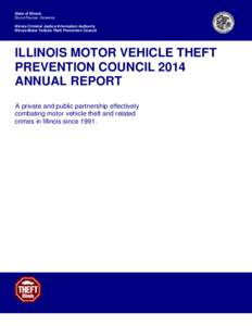 State of Illinois Bruce Rauner, Governor Illinois Criminal Justice Information Authority Illinois Motor Vehicle Theft Prevention Council  ILLINOIS MOTOR VEHICLE THEFT