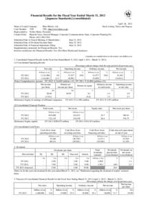 Financial Results for the Fiscal Year Ended March 31, 2012 [Japanese Standards] (consolidated) April 26, 2012 Name of Listed Company: Hino Motors, Ltd. Stock Listing: Tokyo and Nagoya