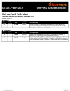 WESTERN SUBURBS REGION  SCHOOL TIMETABLE Blacktown South Public School Timetable effective from Monday 21 October 2013 Amended[removed]