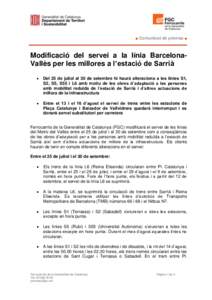 ■ Comunicat de premsa ■  Modificació del servei a la línia BarcelonaVallès per les millores a l’estació de Sarrià  Del 25 de juliol al 30 de setembre hi haurà alteracions a les línies S1, S2, S5, S55 i L6