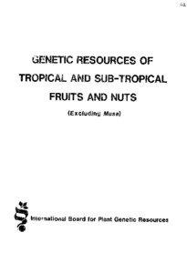 GENETIC RESOURCES OF  TROPICAL AND SUB-TROPICAL