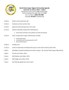 North State Super Region Partnership Agenda September 26, :00am – 2:00pm Special Events Center @ The Lodge At Blue Lakes, 5135 W. Highway 20, Upper Lake, CACall in number: Passcode: 85146