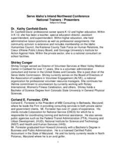 Serve Idaho’s Inland Northwest Conference National Trainers / Presenters Subject to Change Dr. Kathy Canfield-Davis Dr. Canfield-Davis’ professional career spans K-12 and higher education. Within