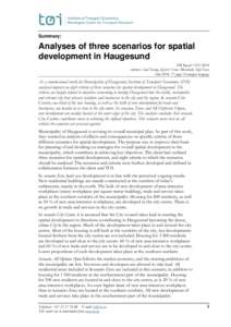 Summary:  Analyses of three scenarios for spatial development in Haugesund TØI ReportAuthors: Aud Tennøy, Kjersti Visnes Øksenholt, Njål Nore