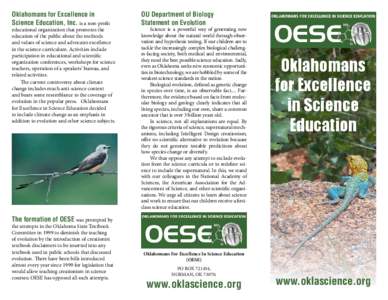 Oklahomans for Excellence in Science Education, Inc. is a non-profit educational organization that promotes the education of the public about the methods and values of science and advocates excellence