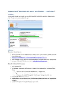 How to refresh the License Key for ISF Watchkeeper 3 (Single User) Problem You correctly activate WK3 Single User but some time later you receive an error “Invalid License Key”. This prevents access to Watchkeeper:  