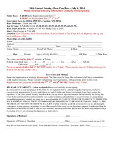 34th Annual Smokey Bear Fun Run - July 4, 2014 Please read the following information carefully and completely. $ 25.00 Early Registration until July 1st $ 30.00 Late Registration, July 2nd, 3rd & 4th Send entry form to: 