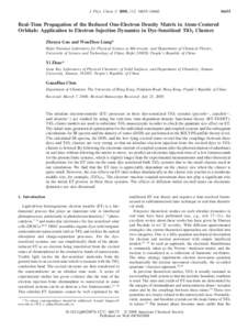 J. Phys. Chem. C 2008, 112, 16655–[removed]Real-Time Propagation of the Reduced One-Electron Density Matrix in Atom-Centered Orbitals: Application to Electron Injection Dynamics in Dye-Sensitized TiO2 Clusters