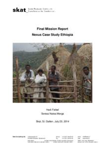 Final Mission Report Nexus Case Study Ethiopia Hedi Feibel Sorssa Natea Merga Skat, St. Gallen, July 23, 2014