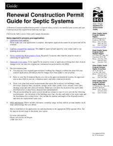 Guide  Renewal Construction Permit Guide for Septic Systems A Renewal Construction/Installation permit is required when you have not installed your system and your Construction permit expired more than one year ago.