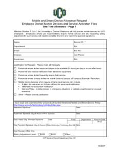 Mobile and Smart Device Allowance Request Employee Owned Mobile Devices and Service Activation Fees One Time Allowance – Page 1 Effective October 1, 2007, the University of Central Oklahoma will not provide mobile devi