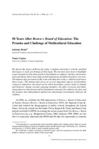 Journal of Social Issues, Vol. 60, No. 1, 2004, pp[removed]Years After Brown v. Board of Education: The Promise and Challenge of Multicultural Education Sabrina Zirkel∗ Saybrook Graduate School and Research Center
